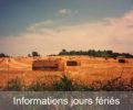 Informations pratiques : jours fériés Ferme de Saint Thibault